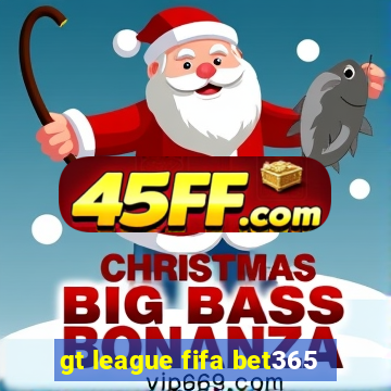 gt league fifa bet365